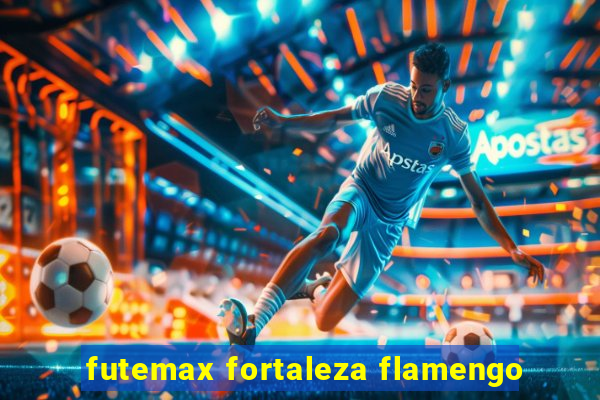 futemax fortaleza flamengo